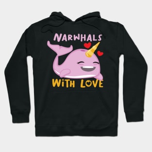 Narwhals with love smiling design for narwhale lover Hoodie